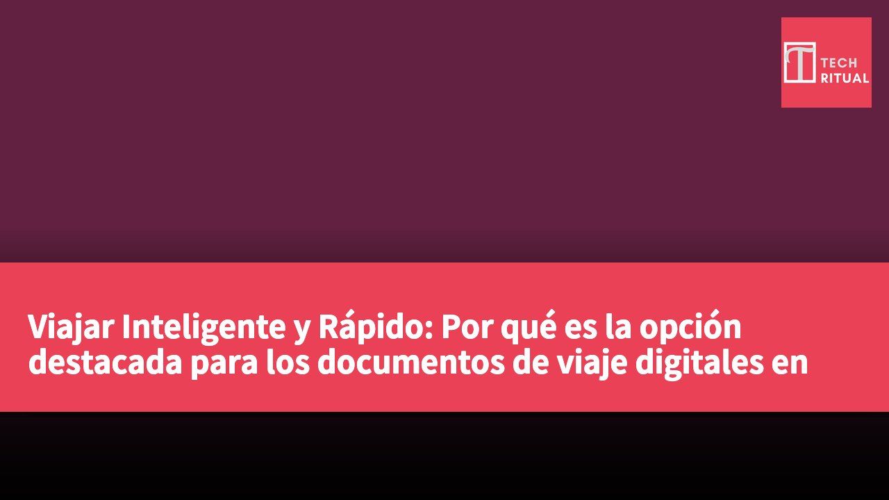 Viajar Inteligente y Rápido: Por qué es la opción destacada para los documentos de viaje digitales en Asia en 2026