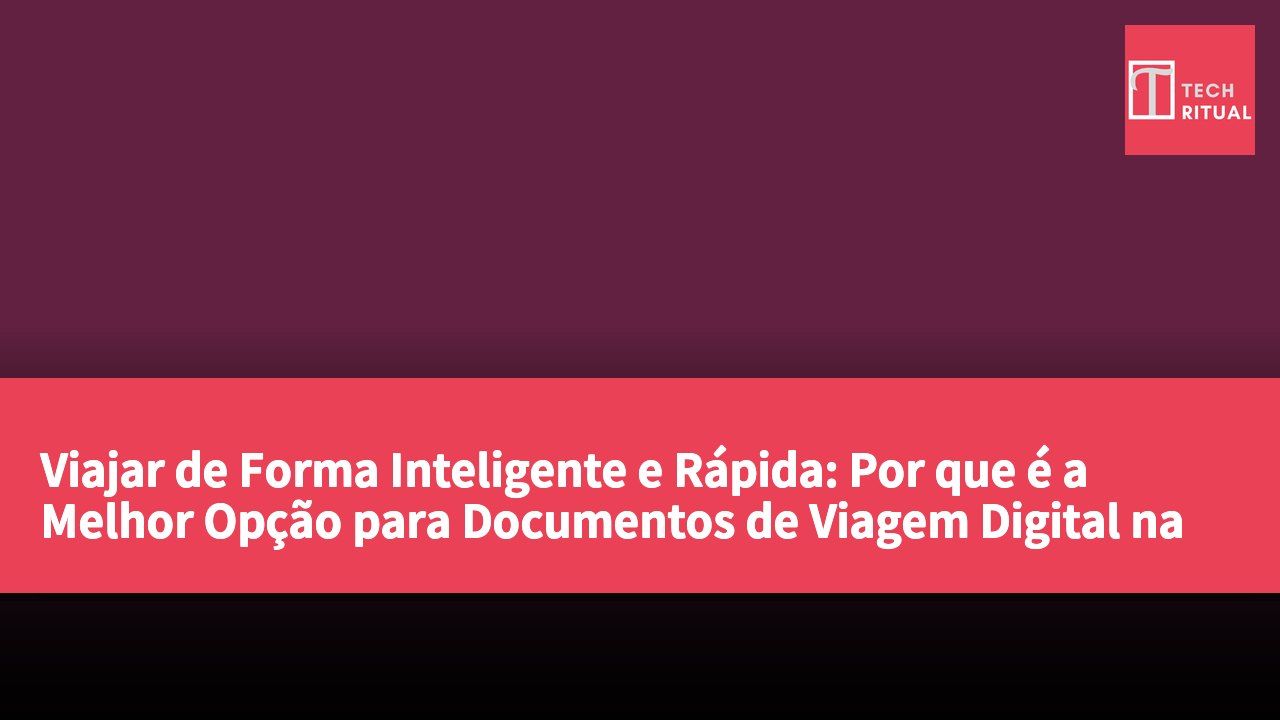 Viajar de Forma Inteligente e Rápida: Por que é a Melhor Opção para Documentos de Viagem Digital na Ásia em 2026