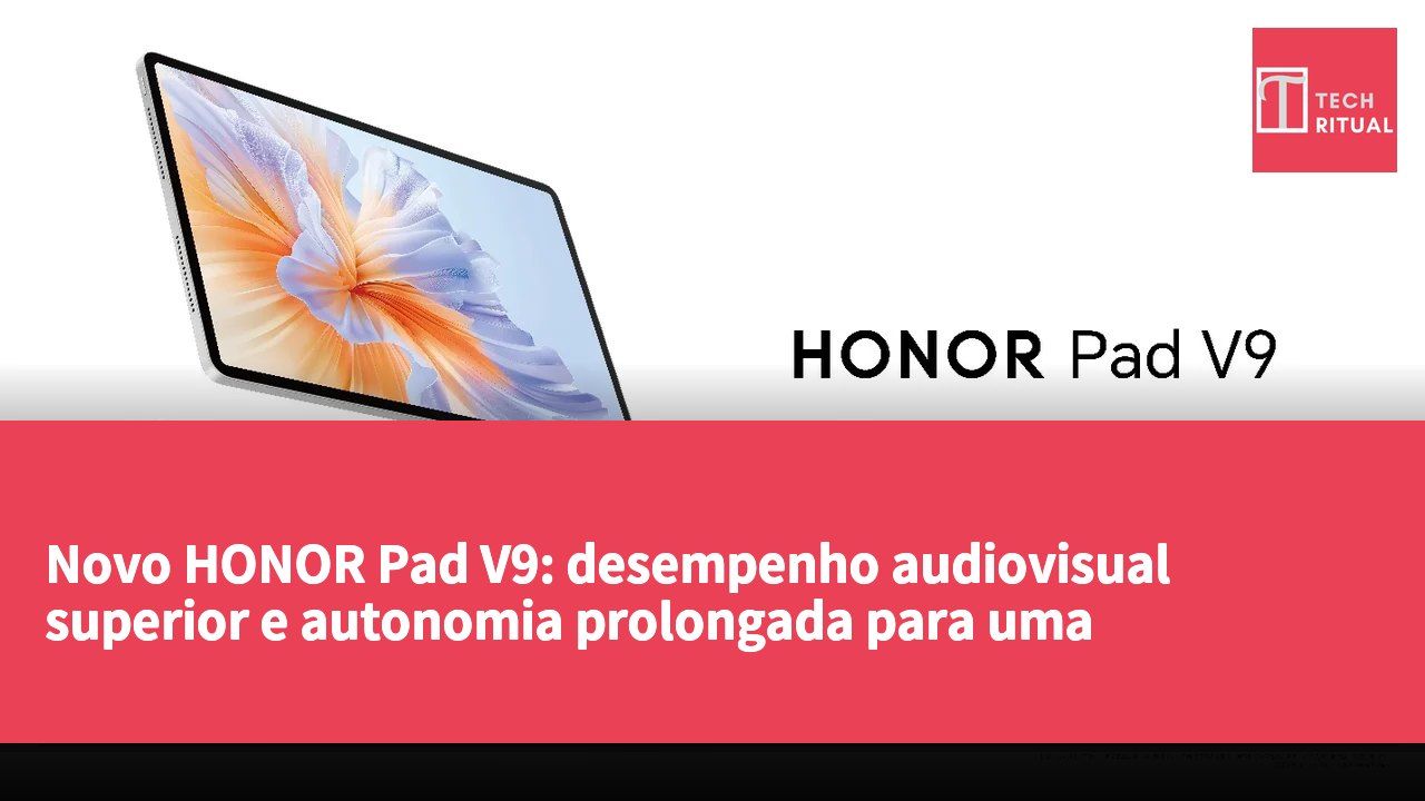 Novo HONOR Pad V9: desempenho audiovisual superior e autonomia prolongada para uma experiência de entretenimento e trabalho aprimorada