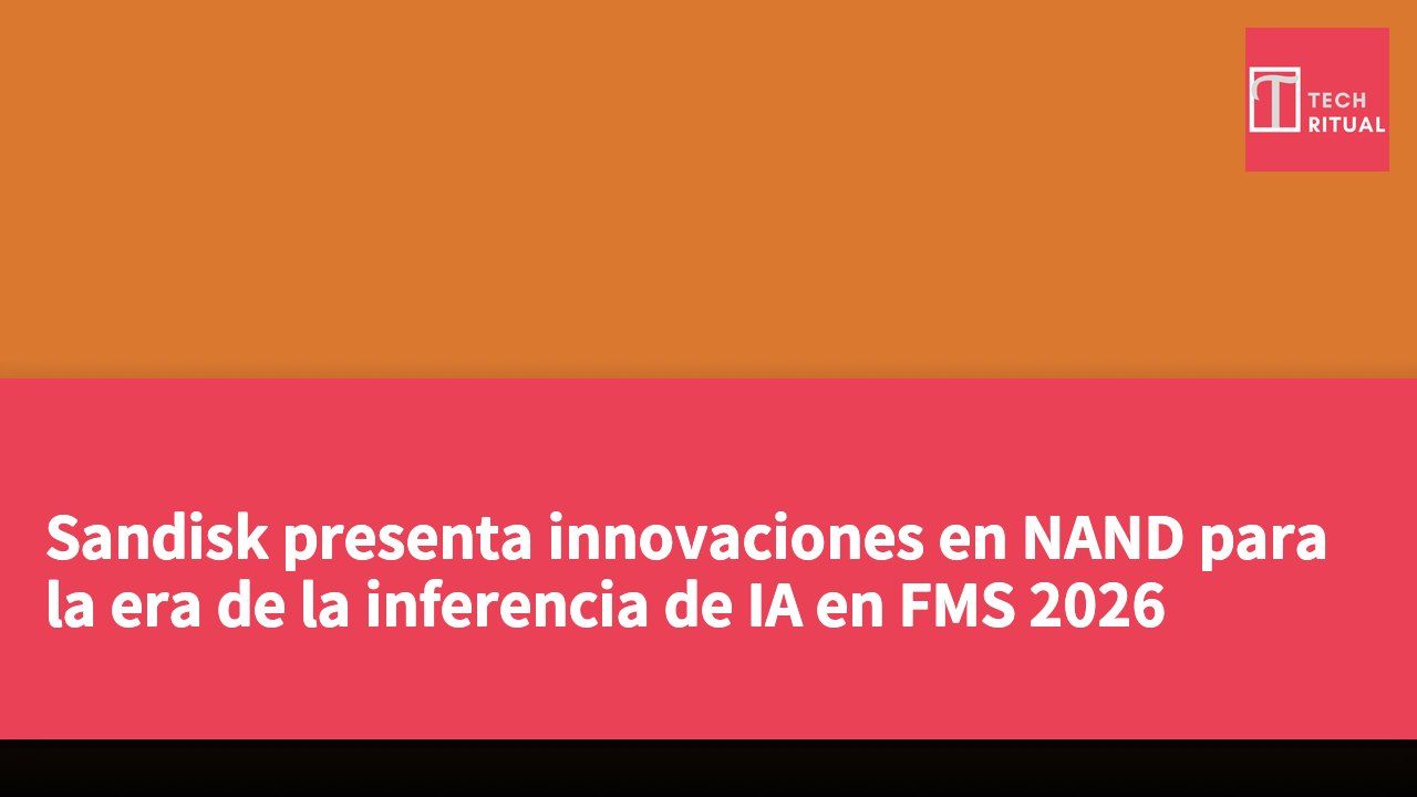 Sandisk presenta innovaciones en NAND para la era de la inferencia de IA en FMS 2026