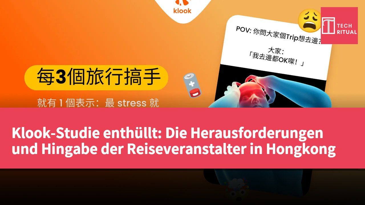 Klook-Studie enthüllt: Die Herausforderungen und Hingabe der Reiseveranstalter in Hongkong
