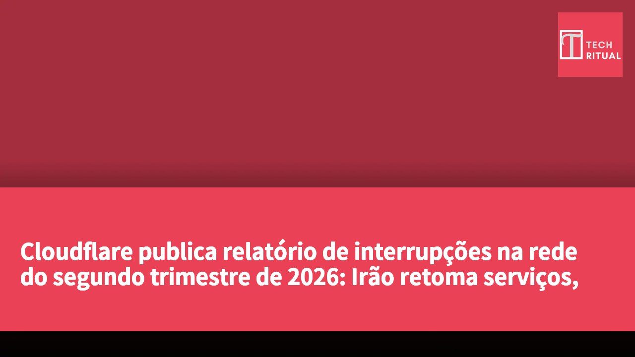 Cloudflare publica relatório de interrupções na rede do segundo trimestre de 2026: Irão retoma serviços, desastres naturais e conflitos continuam a afectar