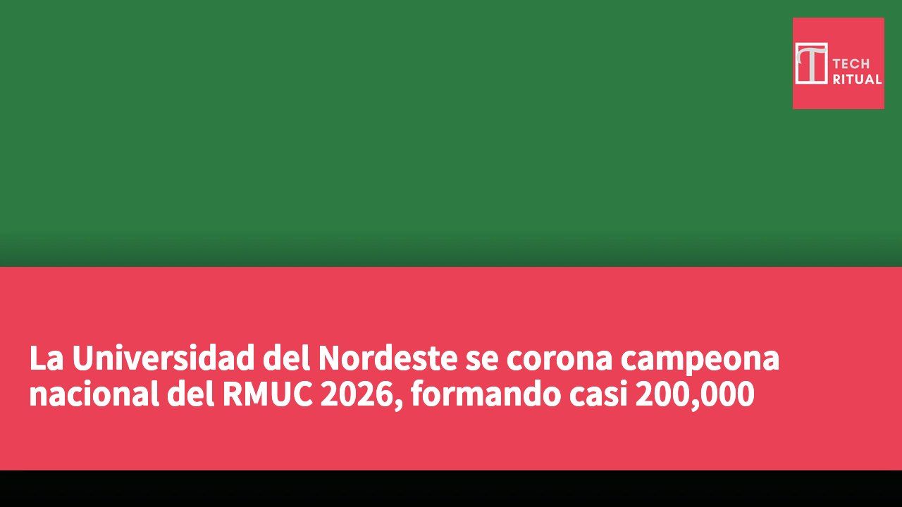 La Universidad del Nordeste se corona campeona nacional del RMUC 2026, formando casi 200,000 jóvenes ingenieros en el proceso.