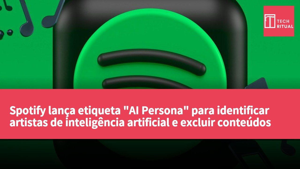 Spotify lança etiqueta "AI Persona" para identificar artistas de inteligência artificial e excluir conteúdos recomendados