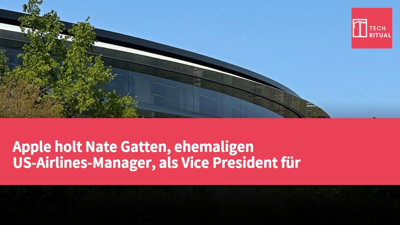 Apple holt Nate Gatten, ehemaligen US-Airlines-Manager, als Vice President für Regierungsangelegenheiten.