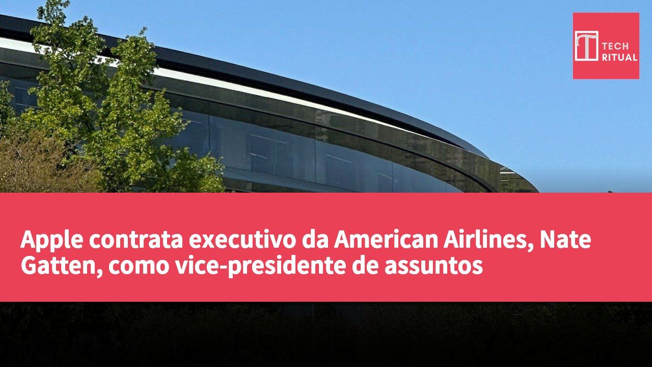 Apple contrata executivo da American Airlines, Nate Gatten, como vice-presidente de assuntos governamentais