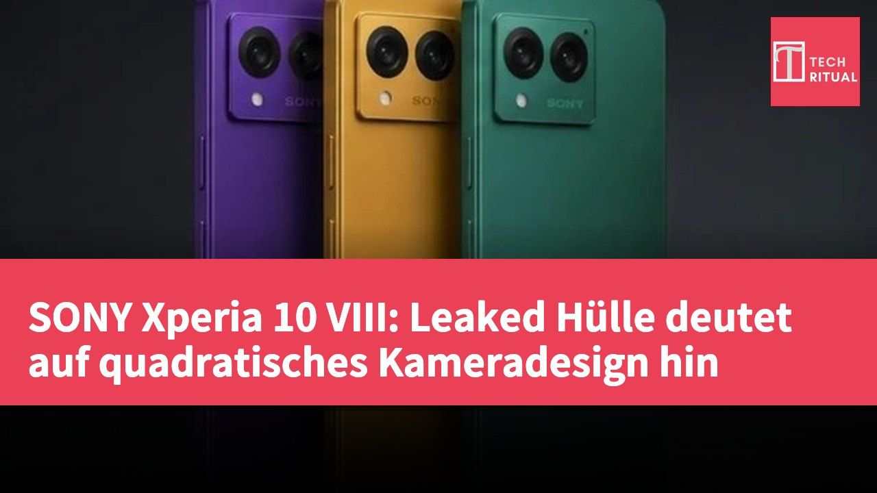SONY Xperia 10 VIII: Leaked Hülle deutet auf quadratisches Kameradesign hin