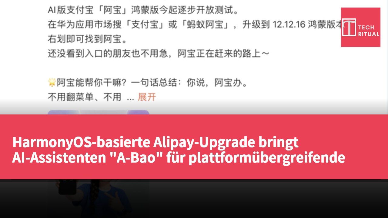 HarmonyOS-basierte Alipay-Upgrade bringt AI-Assistenten "A-Bao" für plattformübergreifende Serviceintegration