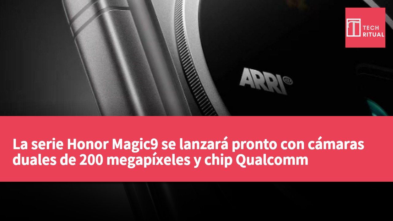 La serie Honor Magic9 se lanzará pronto con cámaras duales de 200 megapíxeles y chip Qualcomm Snapdragon 8 Elite Gen 6.