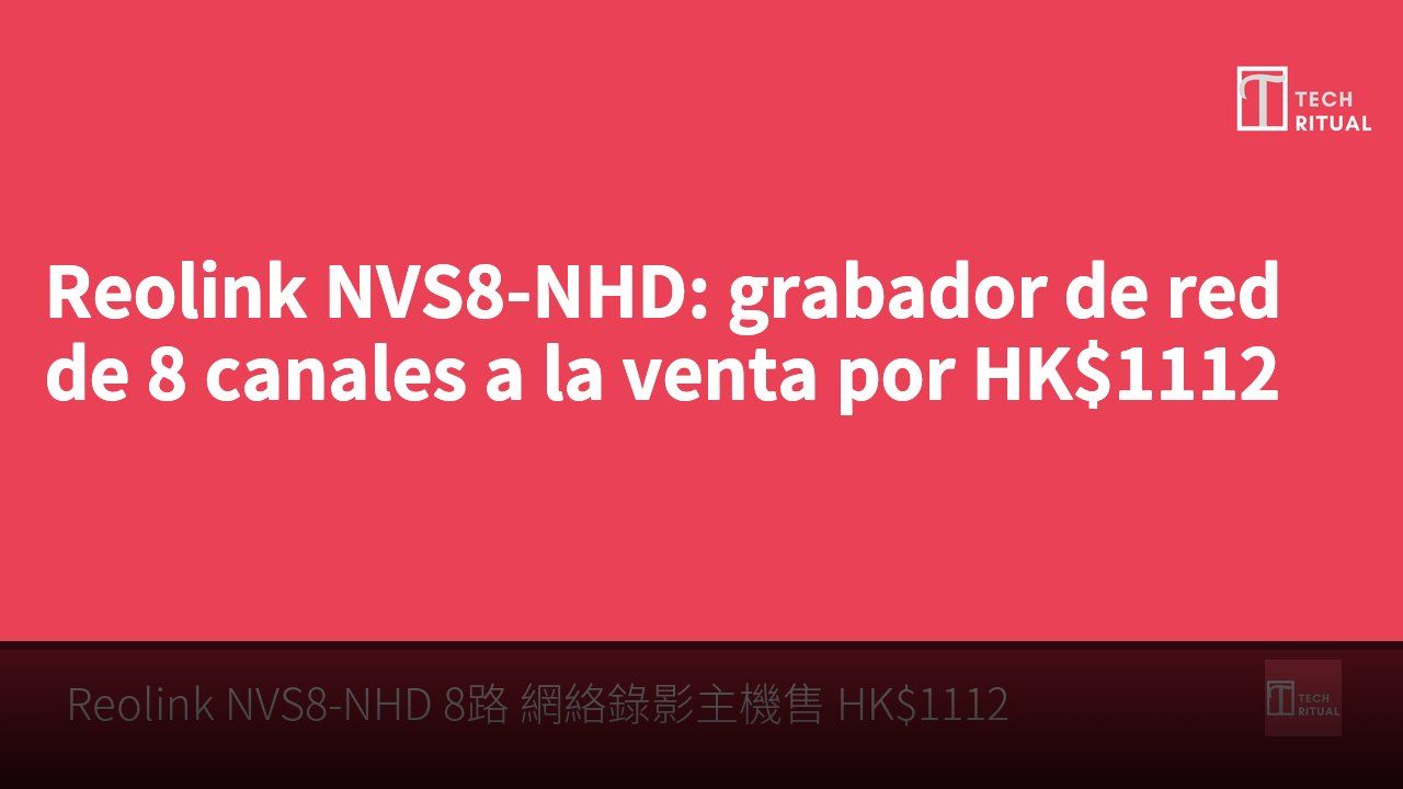Reolink NVS8-NHD: grabador de red de 8 canales a la venta por HK$1112