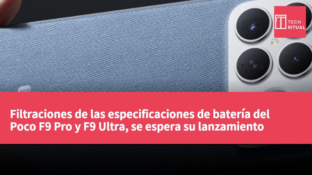 Filtraciones de las especificaciones de batería del Poco F9 Pro y F9 Ultra, se espera su lanzamiento pronto