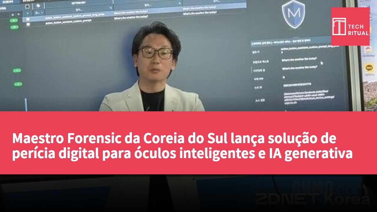 Maestro Forensic da Coreia do Sul lança solução de perícia digital para óculos inteligentes e IA generativa