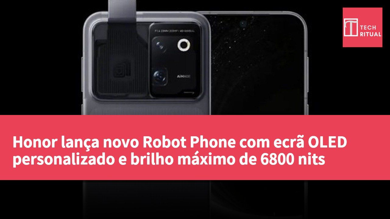 Honor lança novo Robot Phone com ecrã OLED personalizado e brilho máximo de 6800 nits
