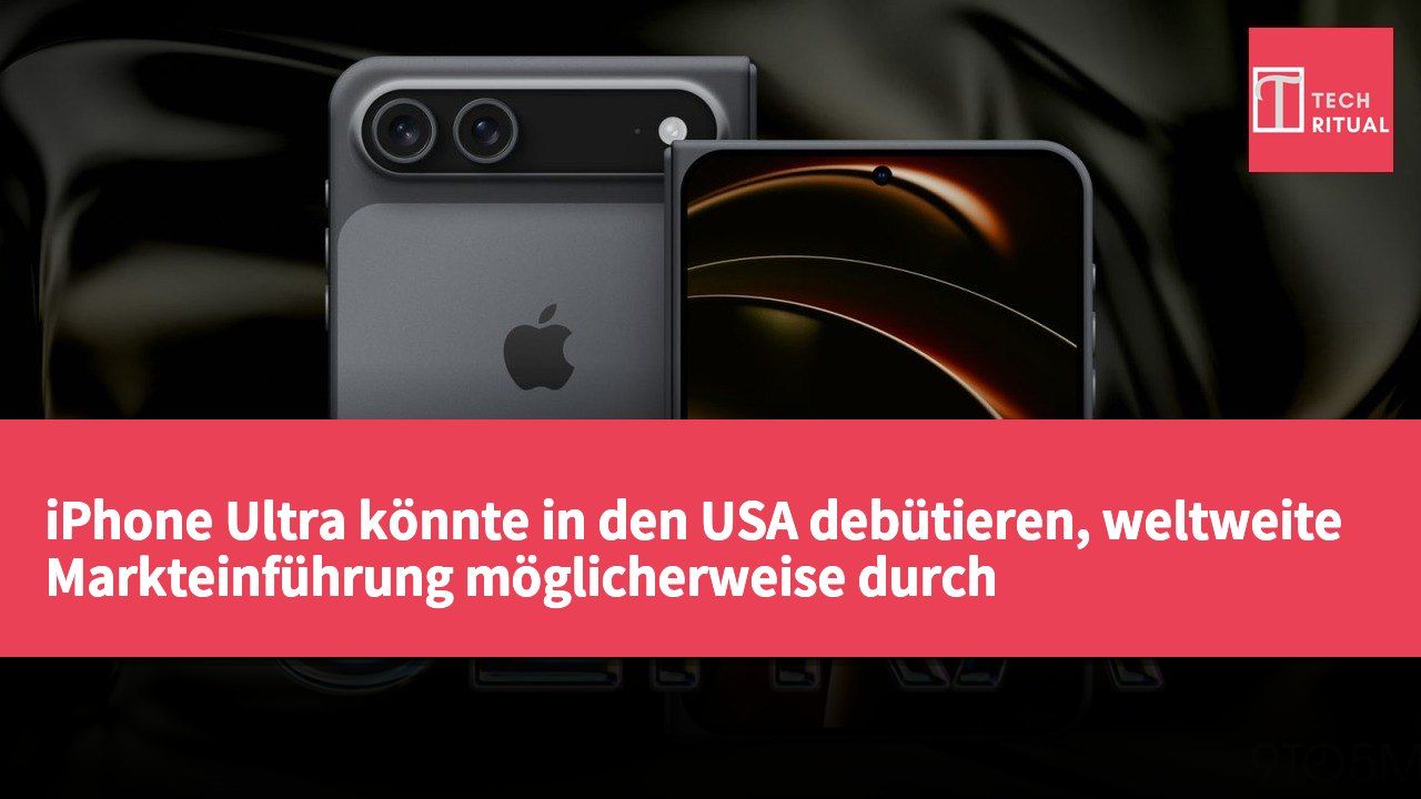 iPhone Ultra könnte in den USA debütieren, weltweite Markteinführung möglicherweise durch Lieferprobleme eingeschränkt