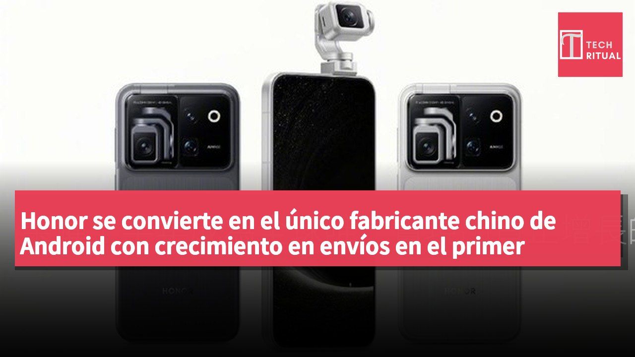 Honor se convierte en el único fabricante chino de Android con crecimiento en envíos en el primer semestre del año.