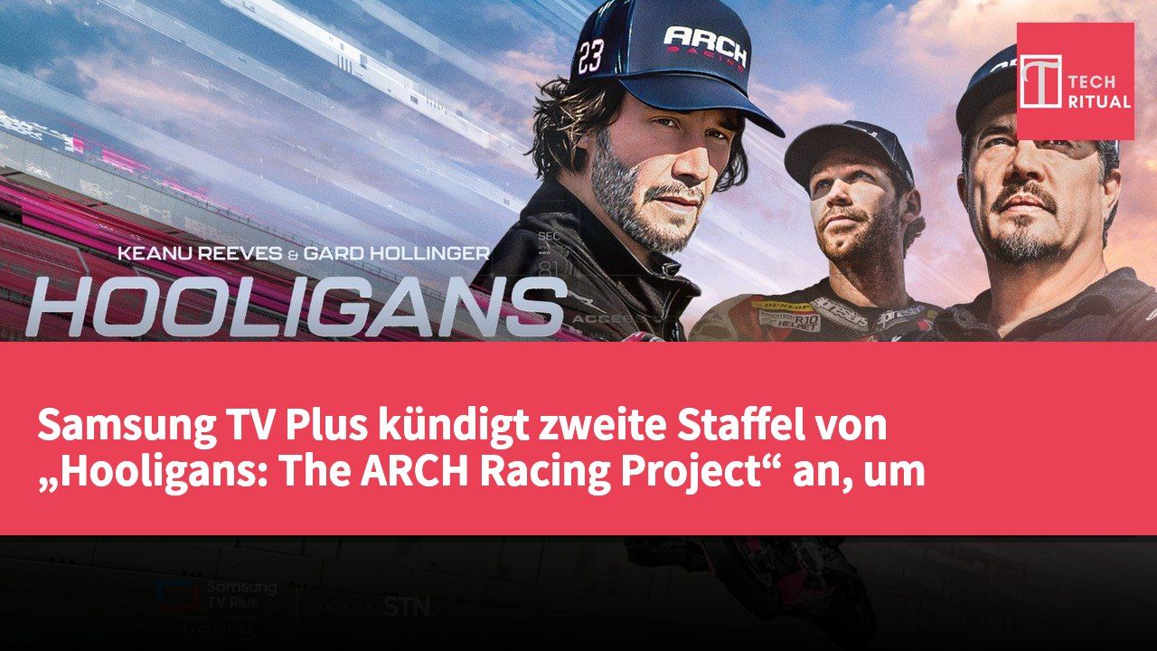 Samsung TV Plus kündigt zweite Staffel von „Hooligans: The ARCH Racing Project“ an, um Originalinhalte auszubauen