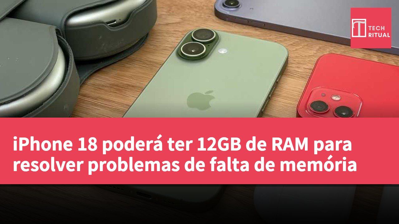 iPhone 18 poderá ter 12GB de RAM para resolver problemas de falta de memória
