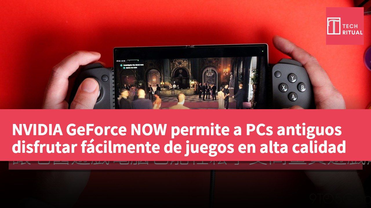 NVIDIA GeForce NOW permite a PCs antiguos disfrutar fácilmente de juegos en alta calidad