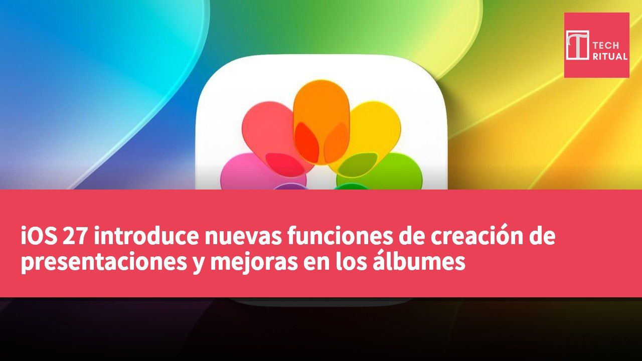 iOS 27 introduce nuevas funciones de creación de presentaciones y mejoras en los álbumes compartidos de iCloud para Apple Photos