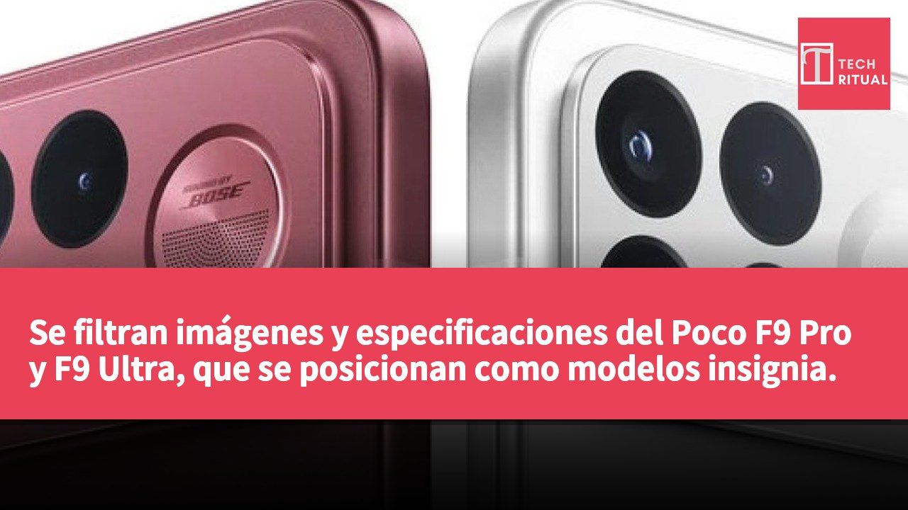 Se filtran imágenes y especificaciones del Poco F9 Pro y F9 Ultra, que se posicionan como modelos insignia.