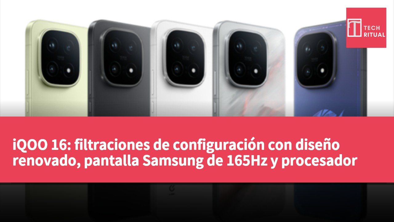 iQOO 16: filtraciones de configuración con diseño renovado, pantalla Samsung de 165Hz y procesador Snapdragon 8 Elite Gen6 Pro