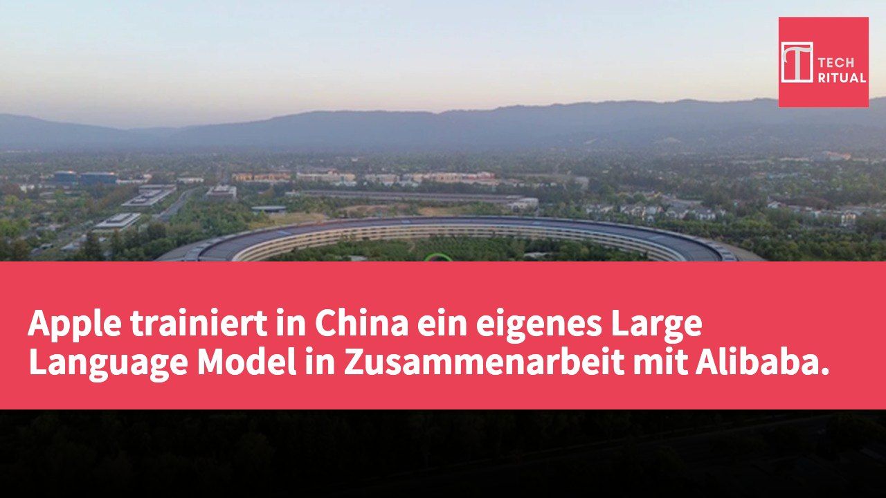Apple trainiert in China ein eigenes Large Language Model in Zusammenarbeit mit Alibaba.