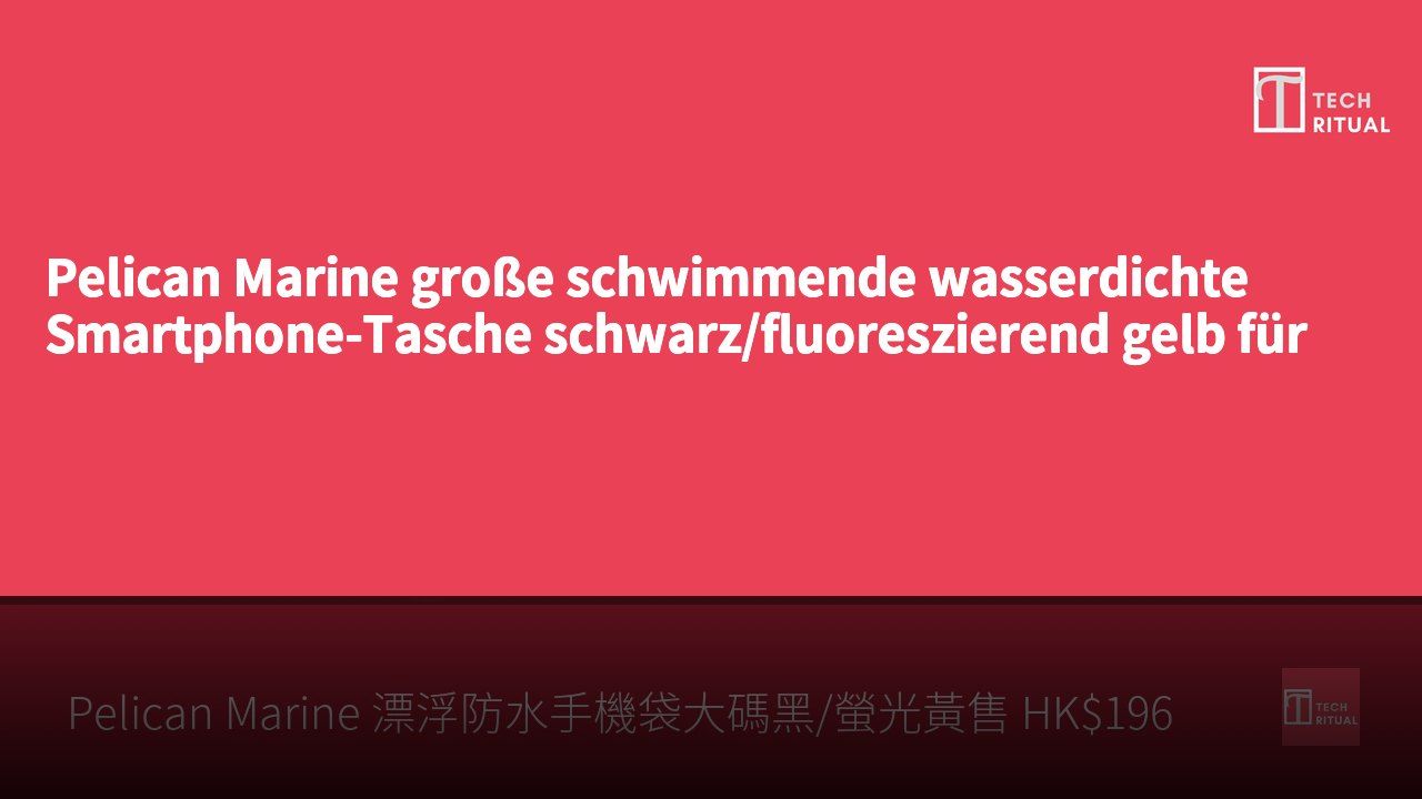 Pelican Marine große schwimmende wasserdichte Smartphone-Tasche schwarz/fluoreszierend gelb für HK$196