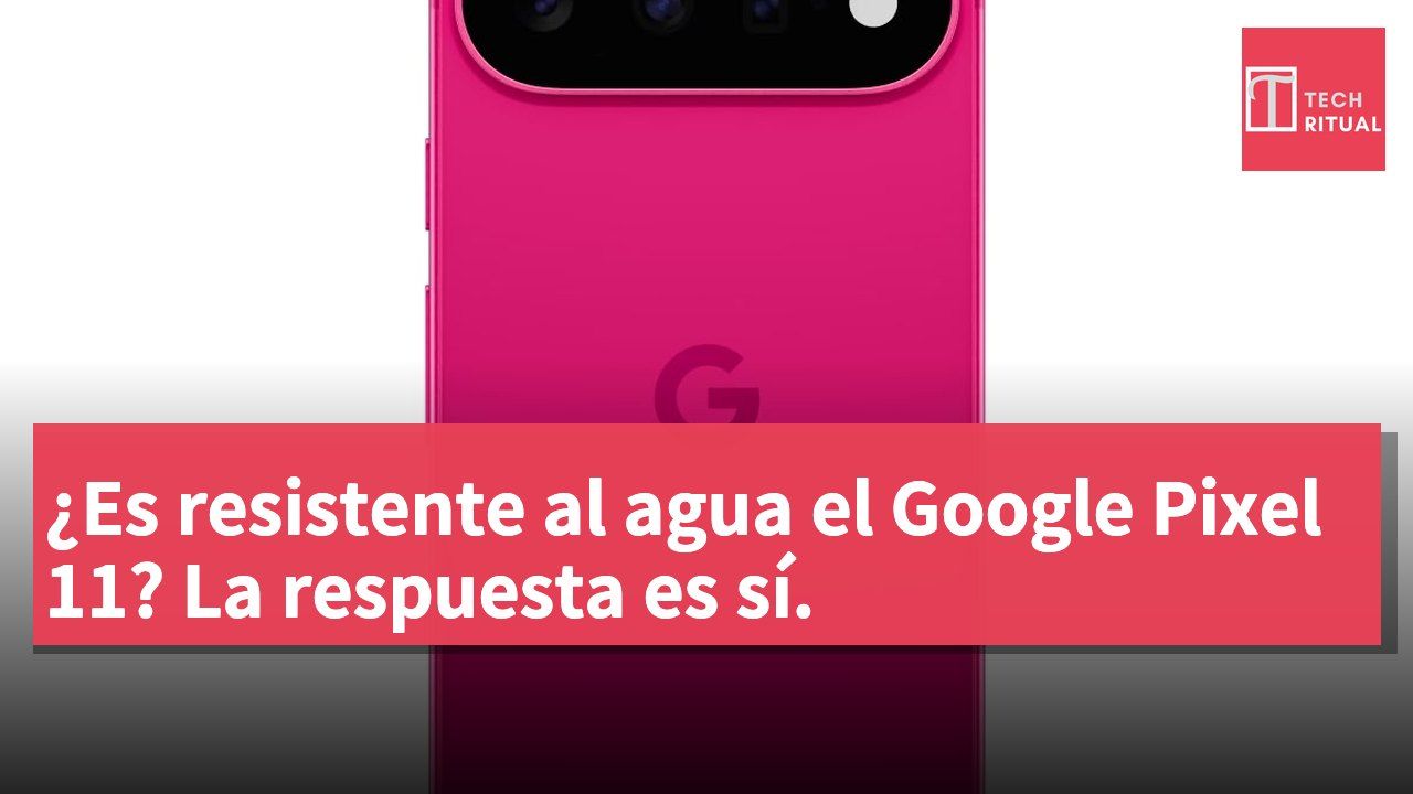 ¿Es resistente al agua el Google Pixel 11? La respuesta es sí.