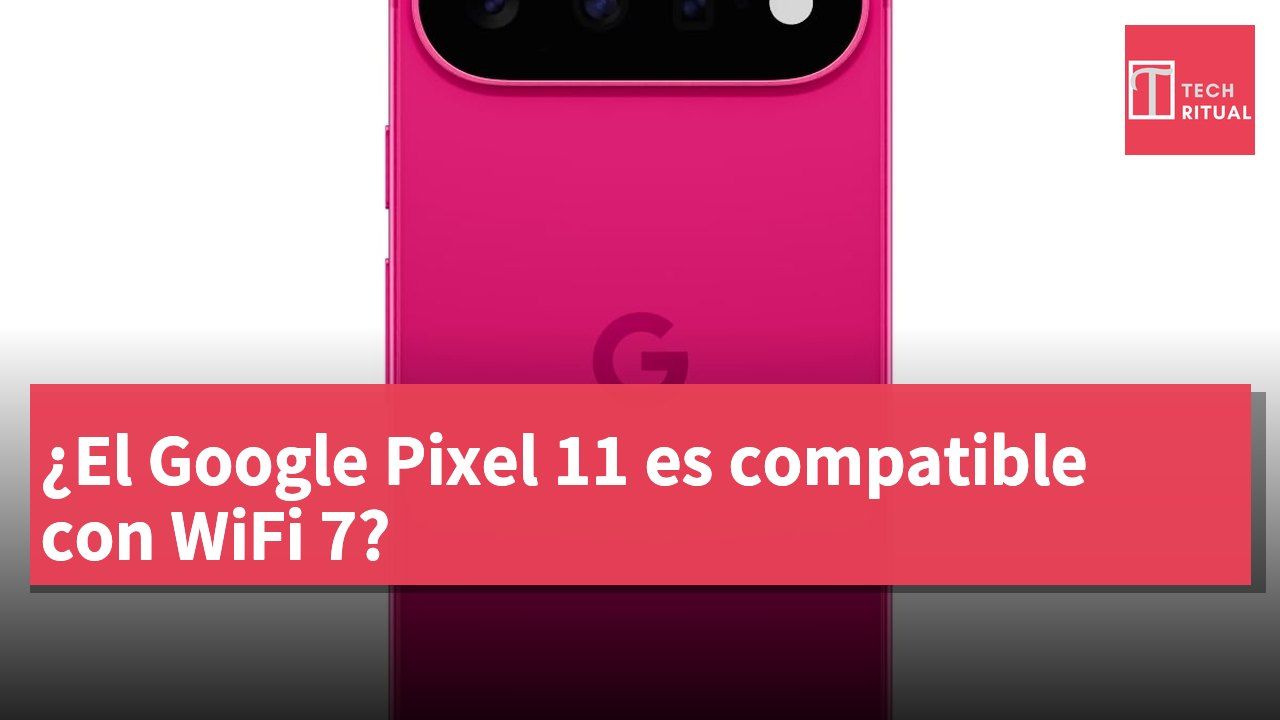 ¿El Google Pixel 11 es compatible con WiFi 7?