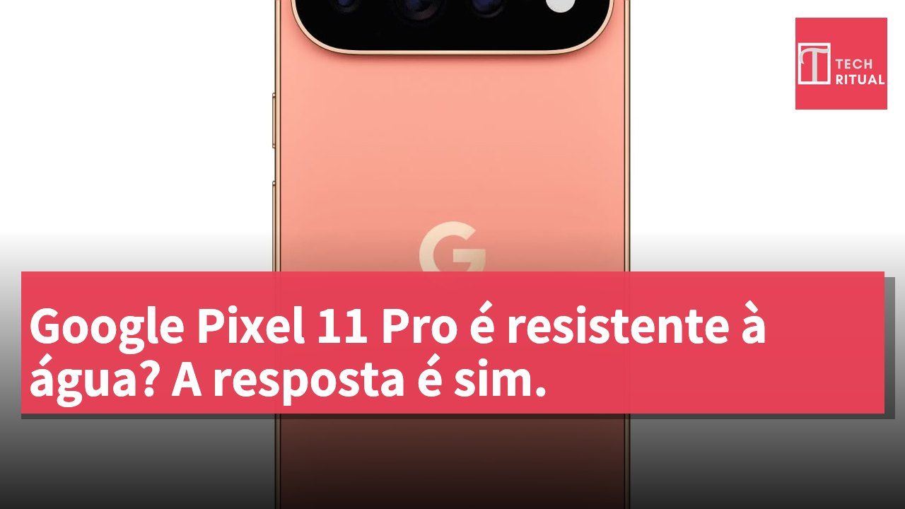 Google Pixel 11 Pro é resistente à água? A resposta é sim.