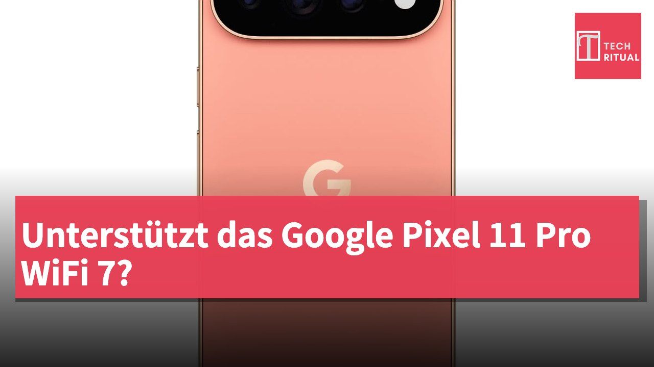 Unterstützt das Google Pixel 11 Pro WiFi 7?