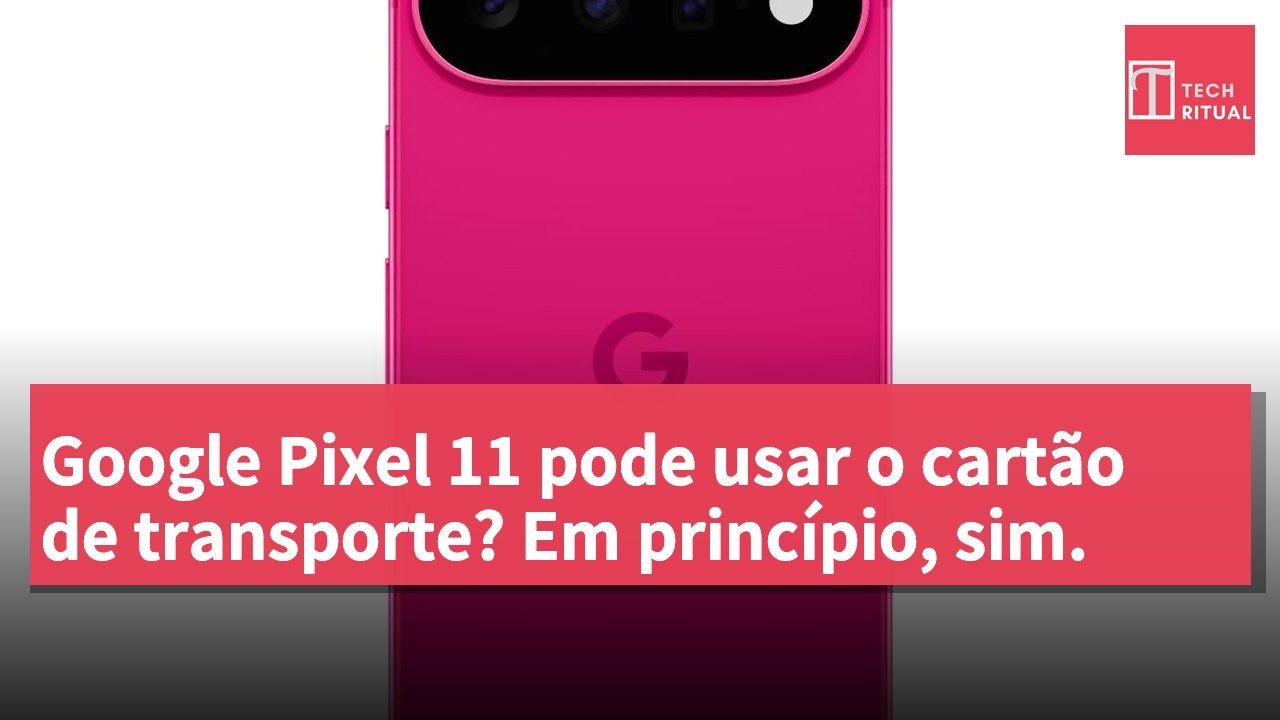 Google Pixel 11 pode usar o cartão de transporte? Em princípio, sim.