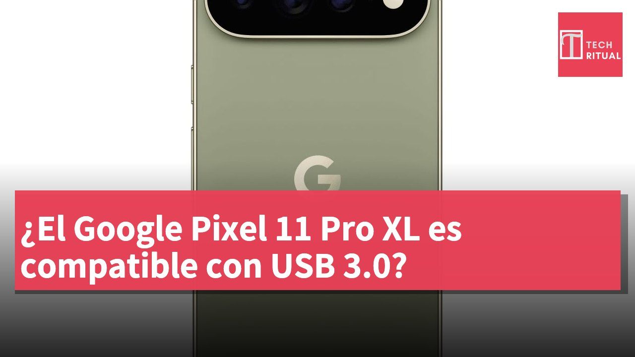 ¿El Google Pixel 11 Pro XL es compatible con USB 3.0?