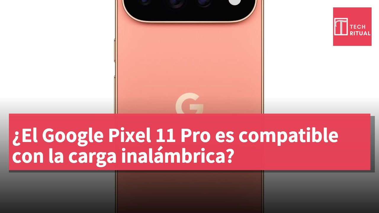¿El Google Pixel 11 Pro es compatible con la carga inalámbrica?