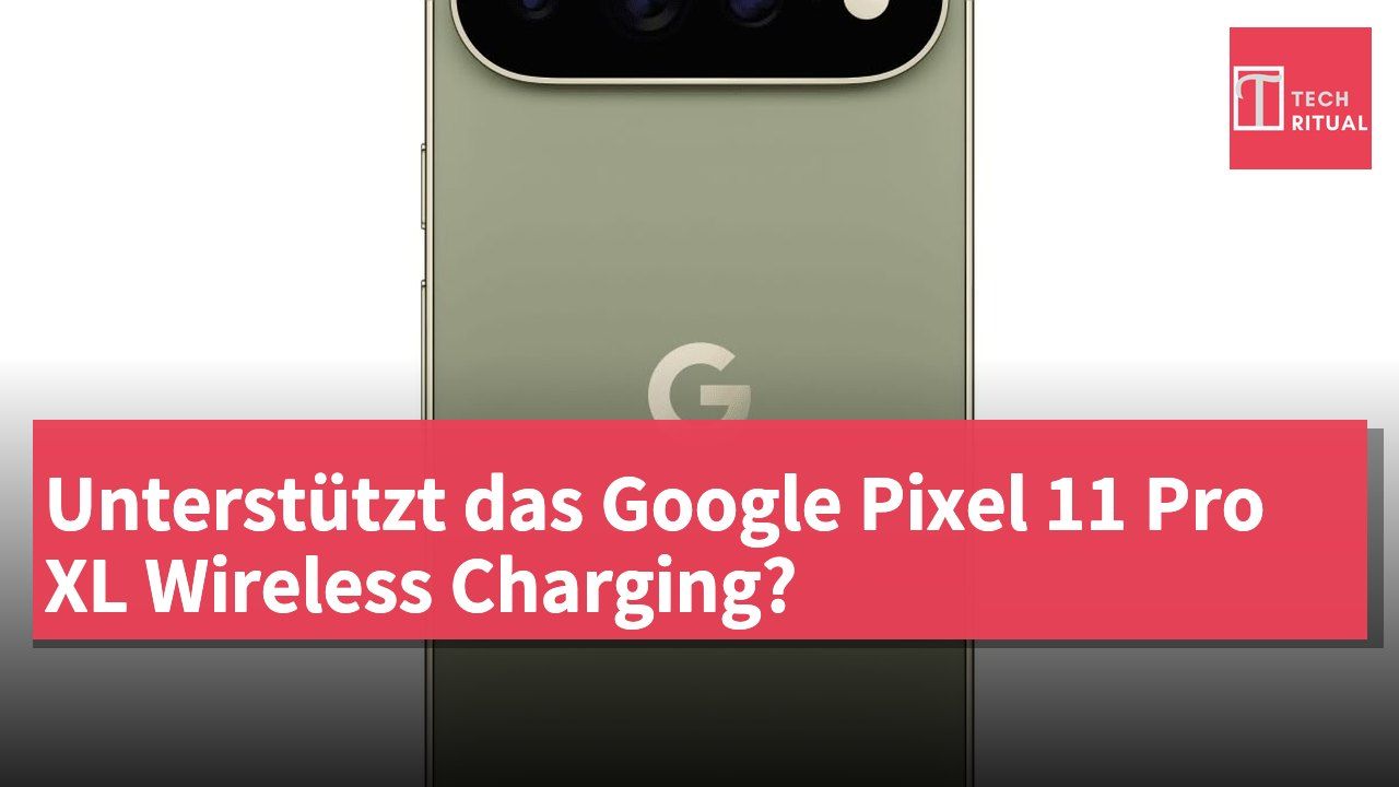 Unterstützt das Google Pixel 11 Pro XL Wireless Charging?