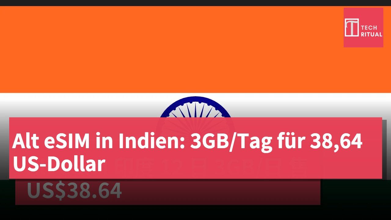 Alt eSIM in Indien: 3GB/Tag für 38,64 US-Dollar