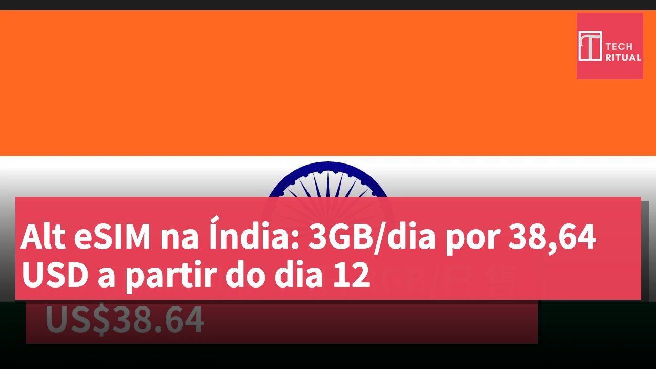 Alt eSIM na Índia: 3GB/dia por 38,64 USD a partir do dia 12