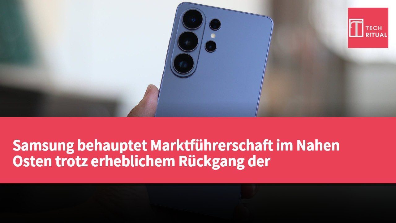 Samsung behauptet Marktführerschaft im Nahen Osten trotz erheblichem Rückgang der Auslieferungen
