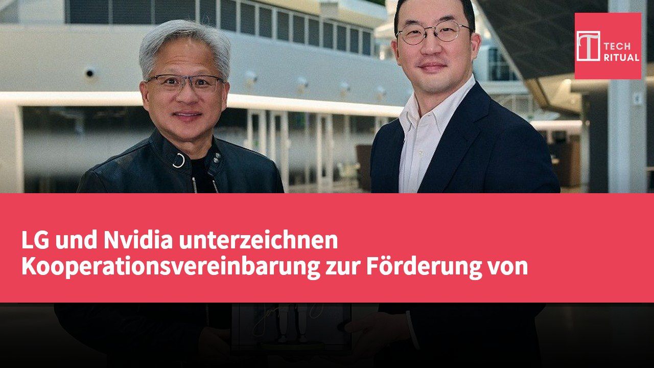 LG und Nvidia unterzeichnen Kooperationsvereinbarung zur Förderung von KI-Robotern und Hardware für autonomes Fahren