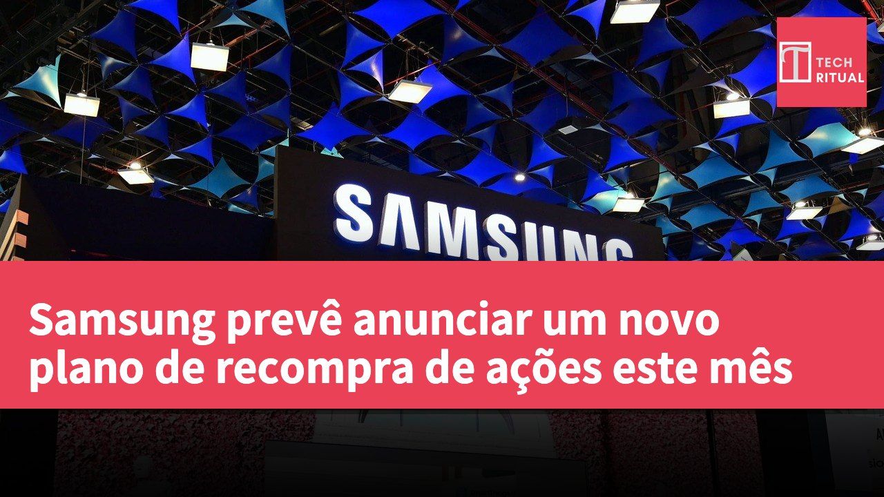 Samsung prevê anunciar um novo plano de recompra de ações este mês