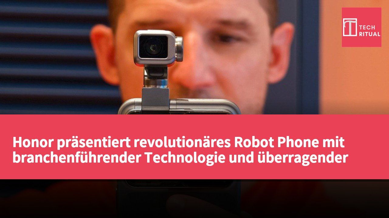 Honor präsentiert revolutionäres Robot Phone mit branchenführender Technologie und überragender Stabilität