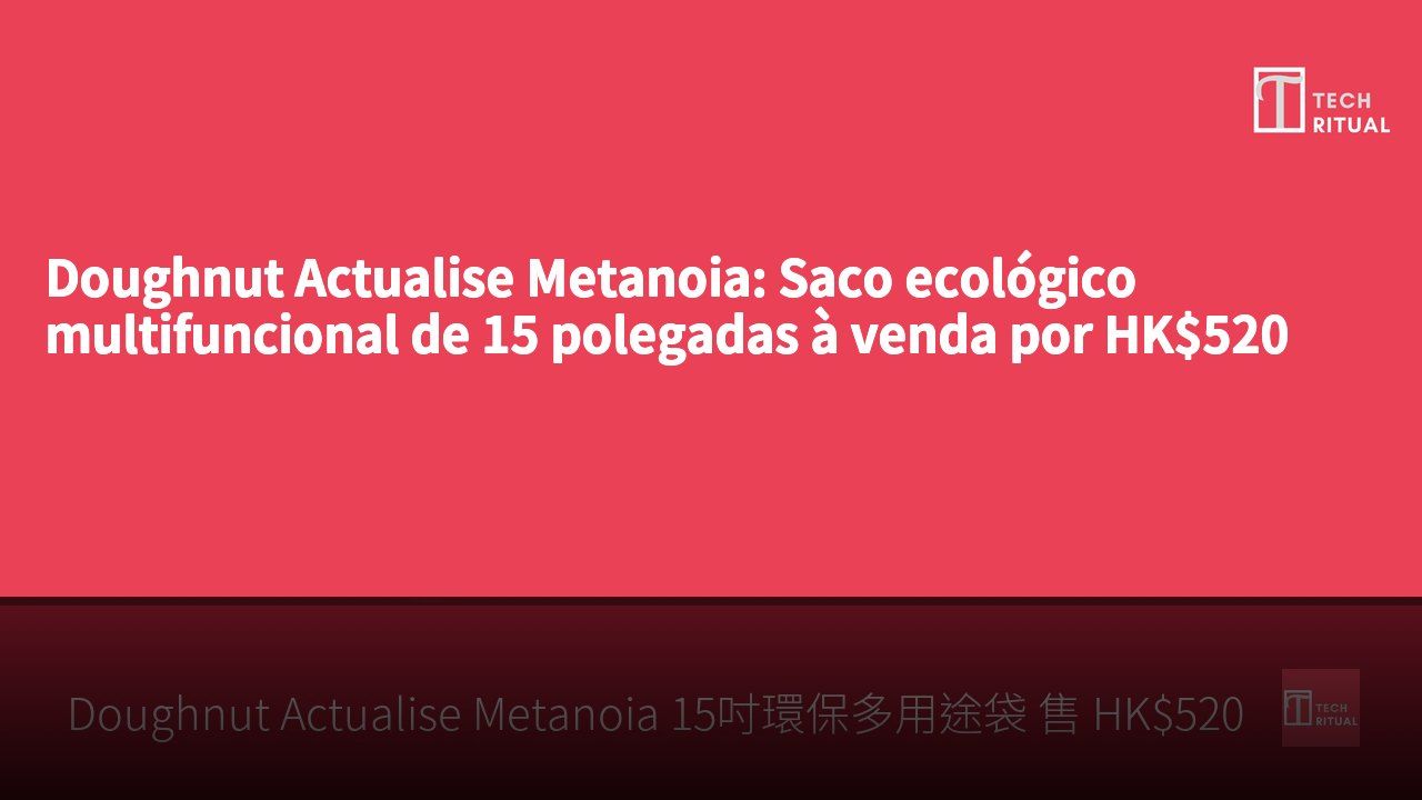 Doughnut Actualise Metanoia: Saco ecológico multifuncional de 15 polegadas à venda por HK$520