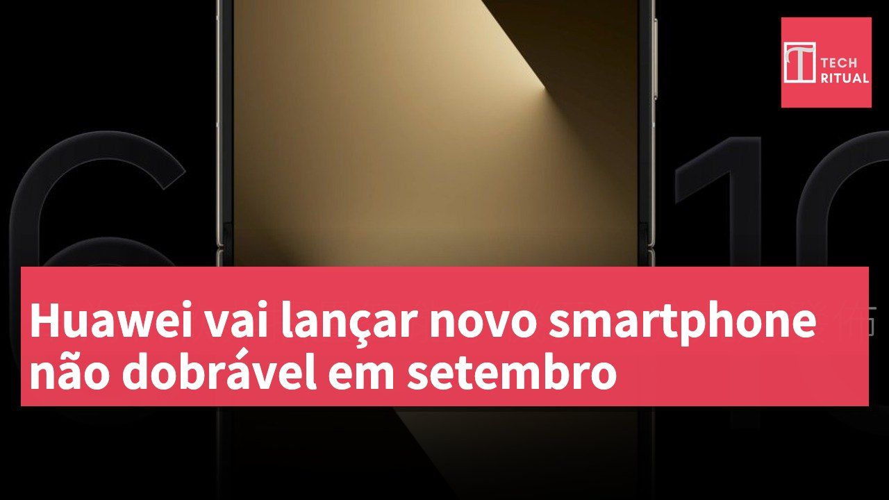 Huawei vai lançar novo smartphone não dobrável em setembro