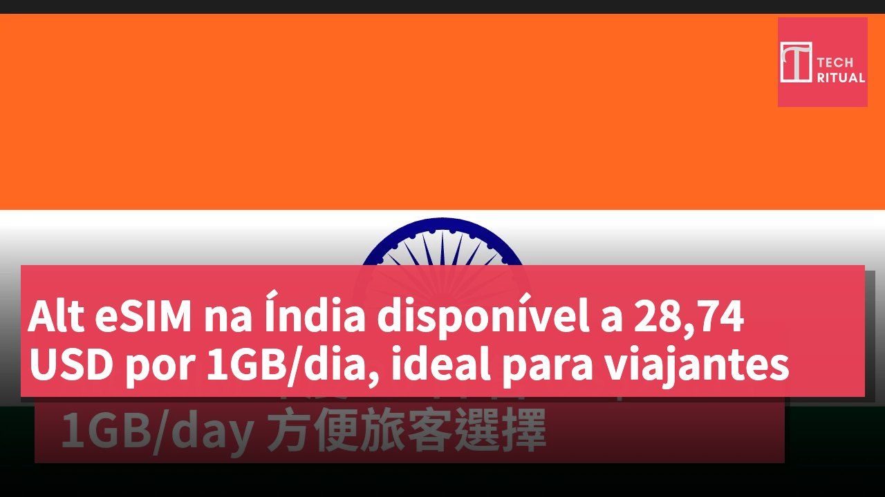 Alt eSIM na Índia disponível a 28,74 USD por 1GB/dia, ideal para viajantes
