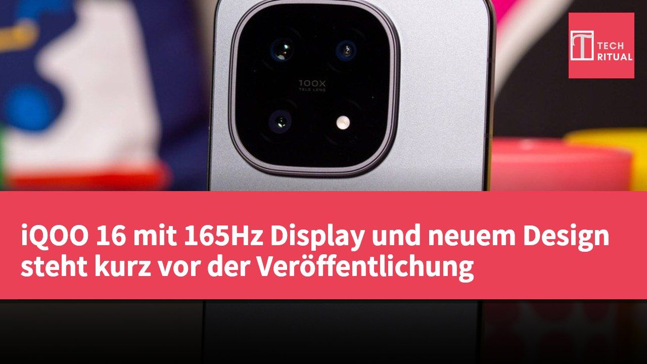 iQOO 16 mit 165Hz Display und neuem Design steht kurz vor der Veröffentlichung