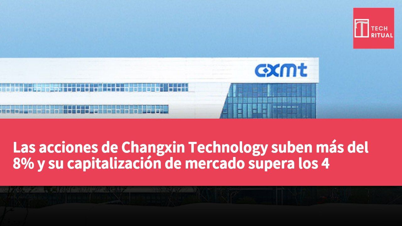 Las acciones de Changxin Technology suben más del 8% y su capitalización de mercado supera los 4 billones de yuanes.