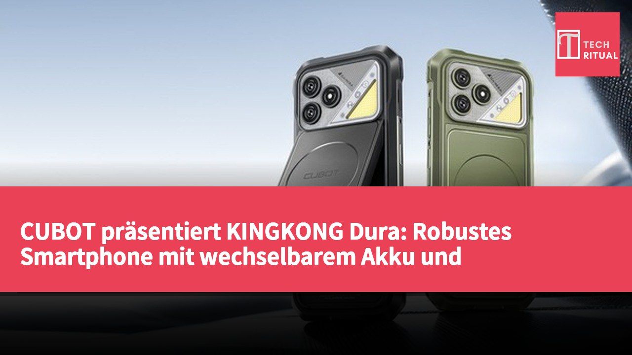 CUBOT präsentiert KINGKONG Dura: Robustes Smartphone mit wechselbarem Akku und Militärstandard-Zertifizierung