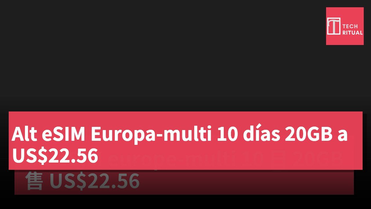 Alt eSIM Europa-multi 10 días 20GB a US$22.56