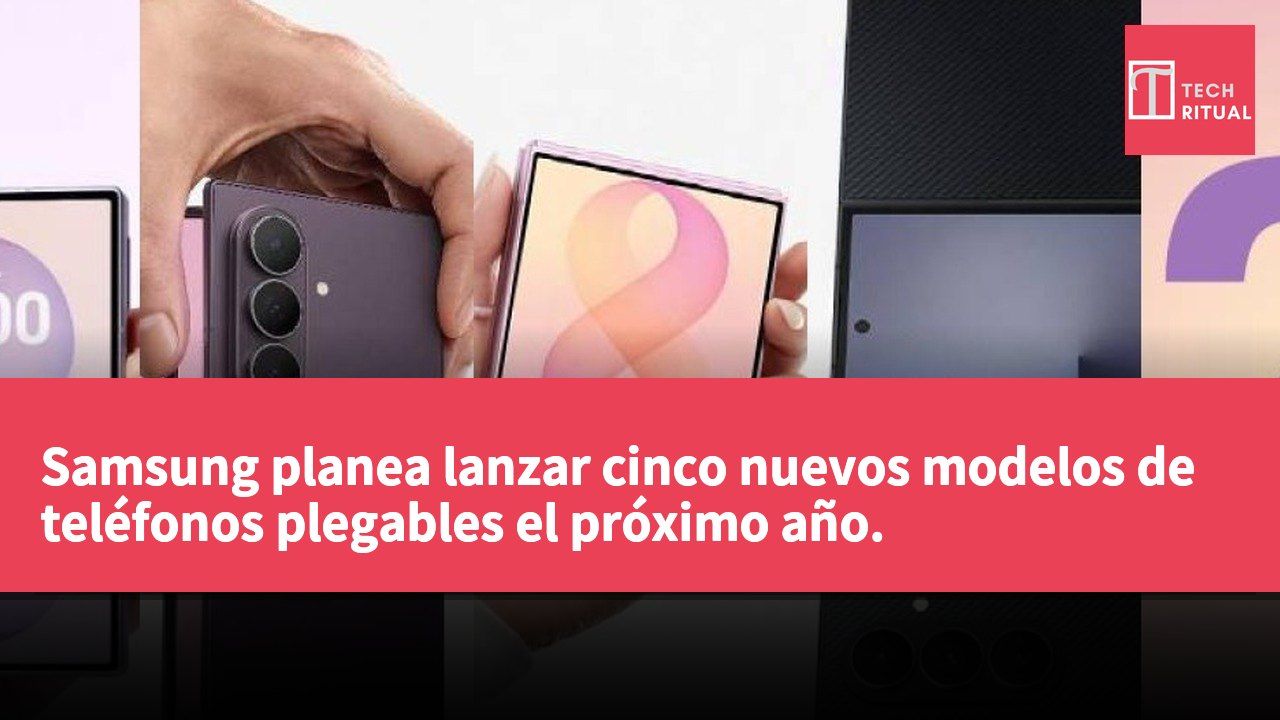 Samsung planea lanzar cinco nuevos modelos de teléfonos plegables el próximo año.