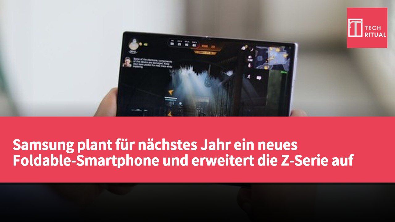 Samsung plant für nächstes Jahr ein neues Foldable-Smartphone und erweitert die Z-Serie auf fünf Modelle.